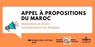 Appel à propositions du Maroc : Migration et droit international en Afrique Appel à propositions du Maroc : Migration et droit international en Afrique